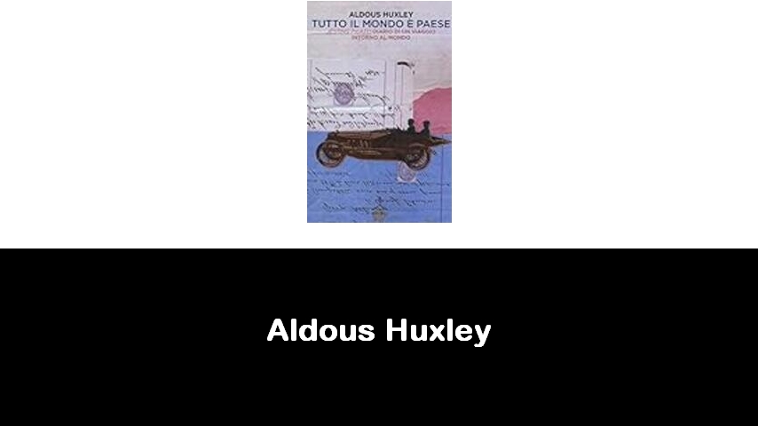 libri di Aldous Huxley