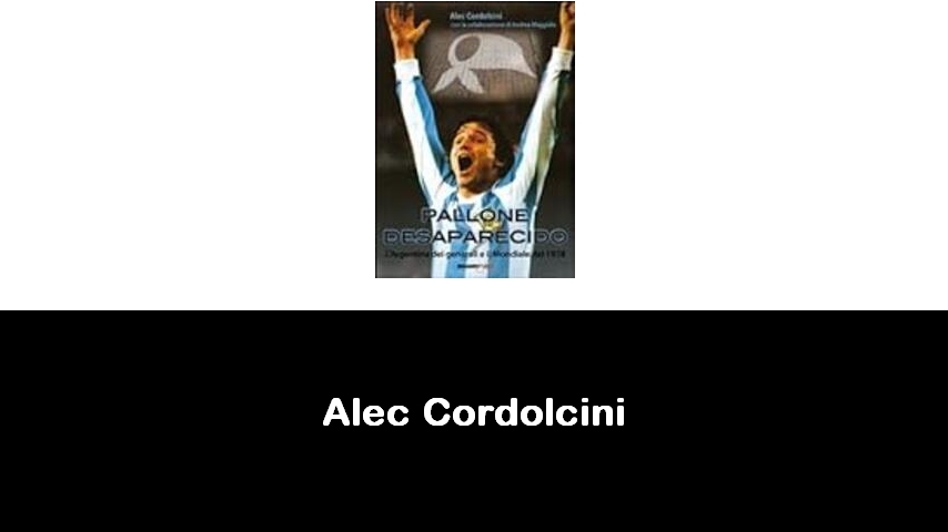 libri di Alec Cordolcini