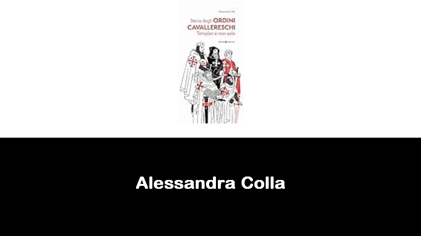 libri di Alessandra Colla