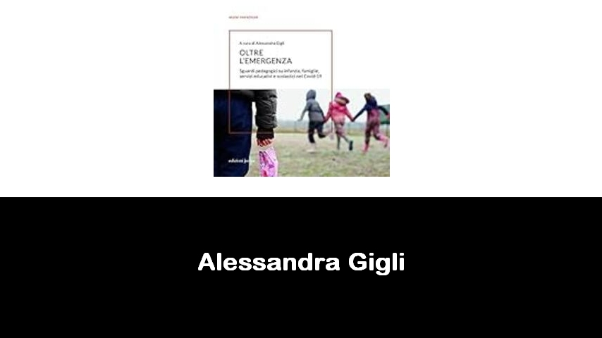 libri di Alessandra Gigli