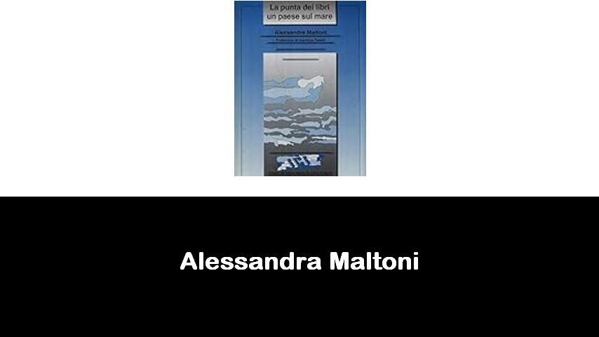 libri di Alessandra Maltoni