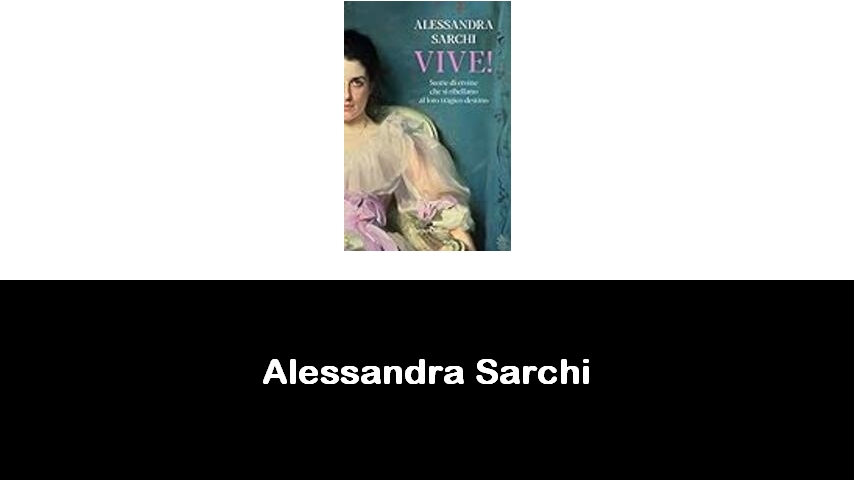 libri di Alessandra Sarchi