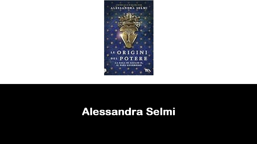 libri di Alessandra Selmi