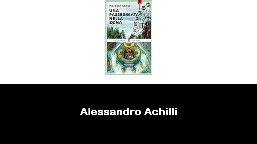 libri di Alessandro Achilli