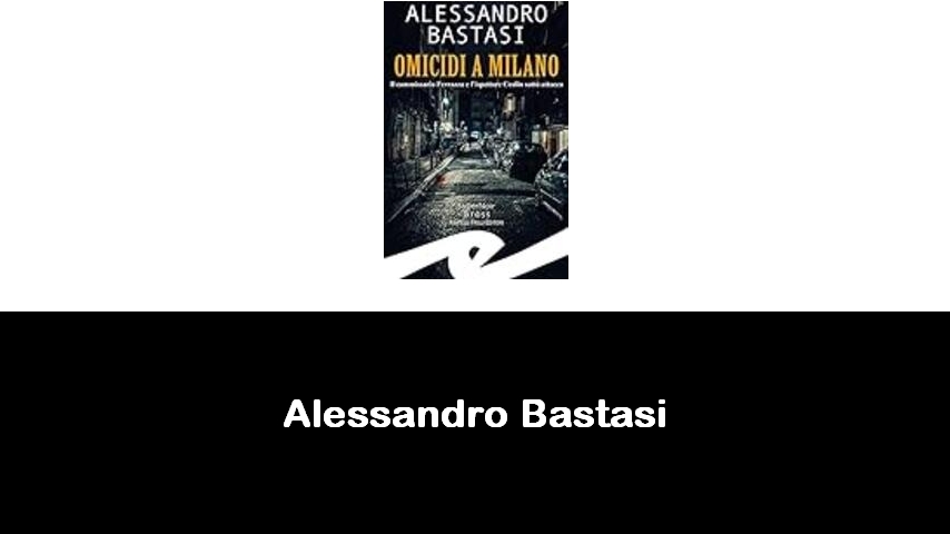 libri di Alessandro Bastasi