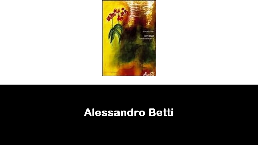 libri di Alessandro Betti