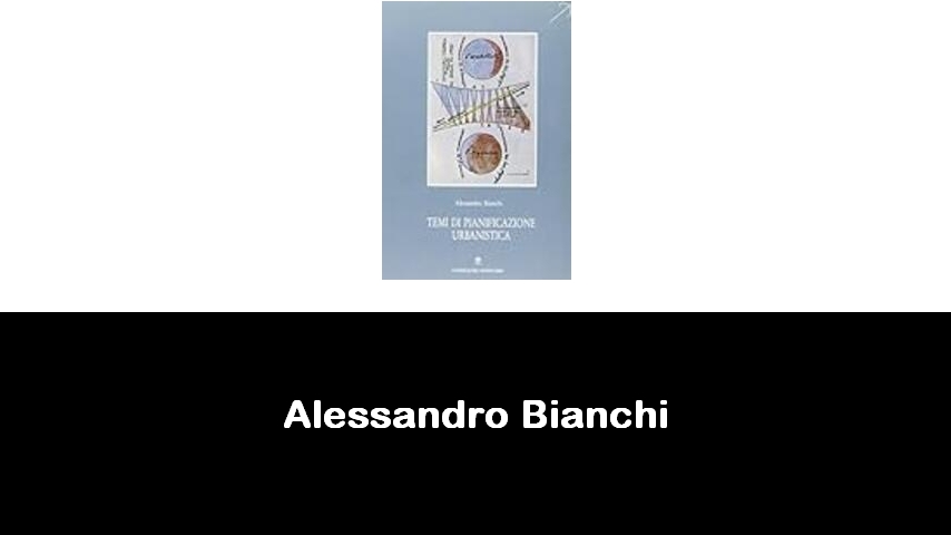 libri di Alessandro Bianchi