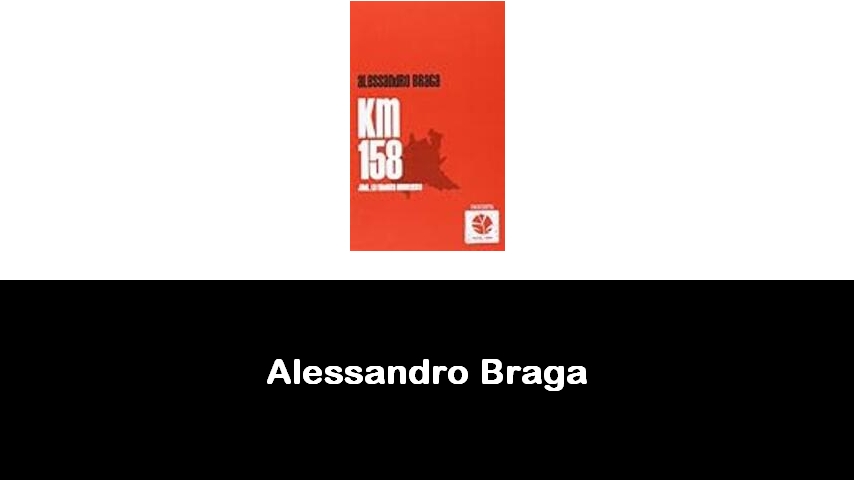 libri di Alessandro Braga