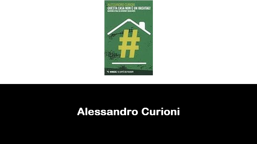 libri di Alessandro Curioni