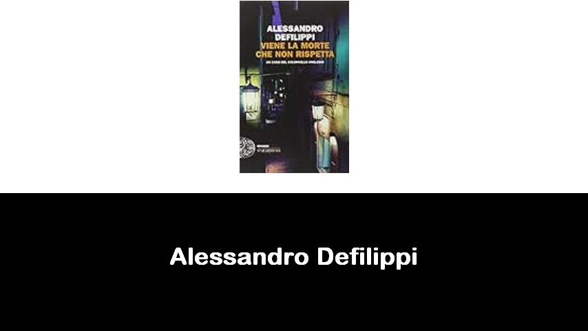 libri di Alessandro Defilippi