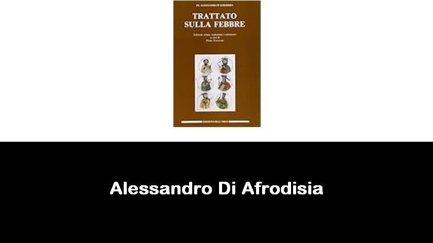 libri di Alessandro Di Afrodisia