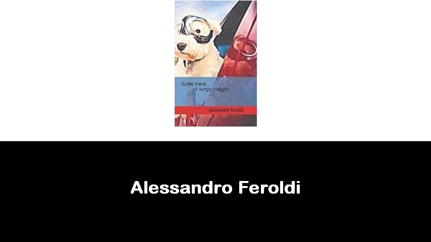 libri di Alessandro Feroldi