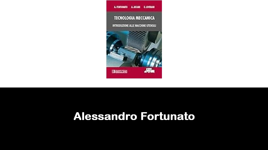 libri di Alessandro Fortunato