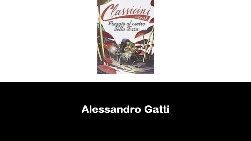 libri di Alessandro Gatti