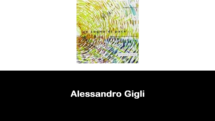 libri di Alessandro Gigli