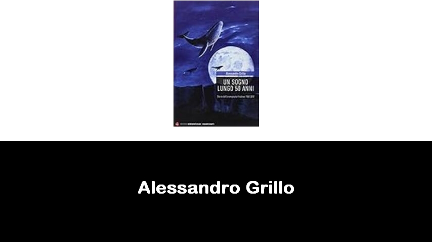 libri di Alessandro Grillo