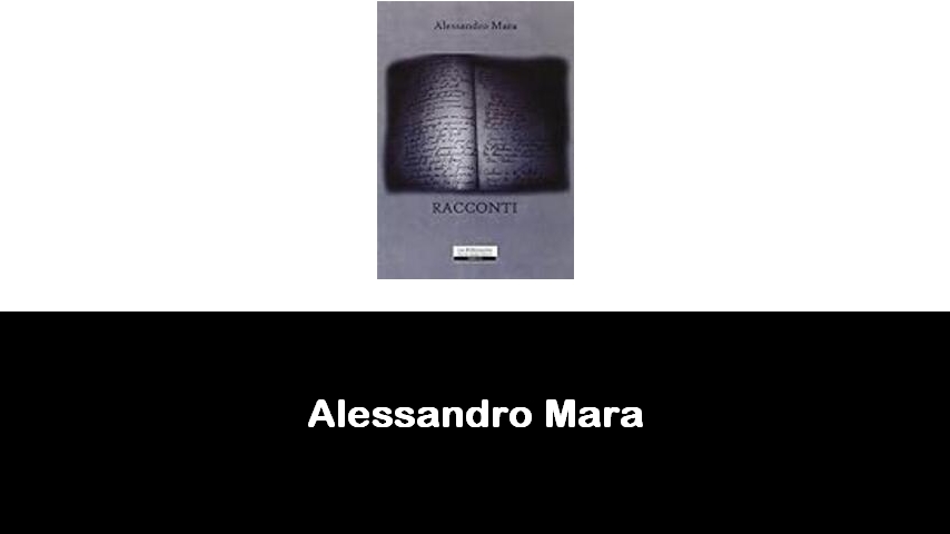 libri di Alessandro Mara