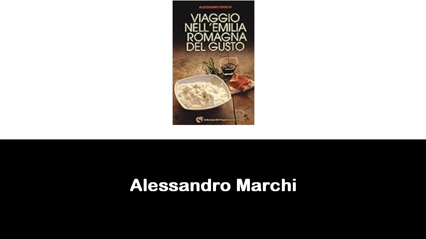 libri di Alessandro Marchi