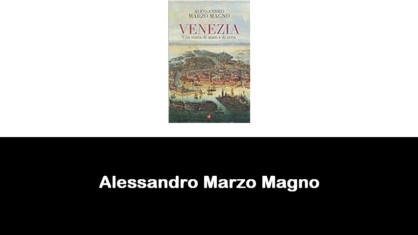 libri di Alessandro Marzo Magno