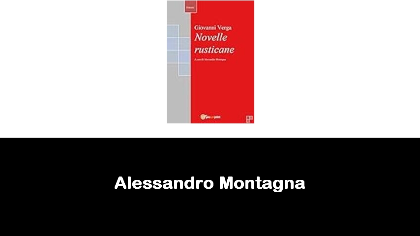 libri di Alessandro Montagna