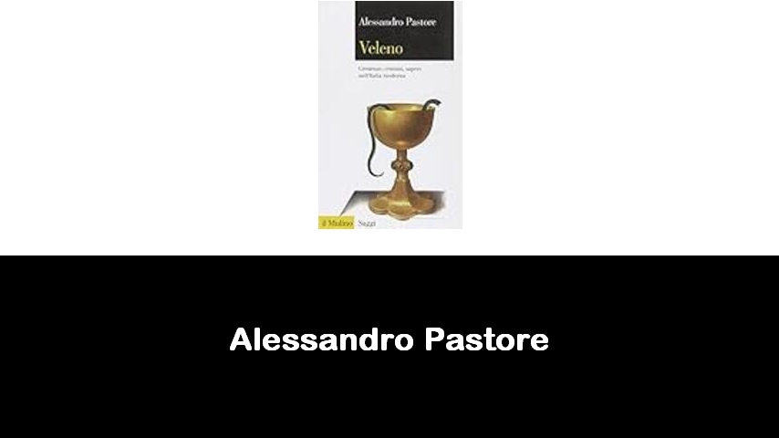 libri di Alessandro Pastore