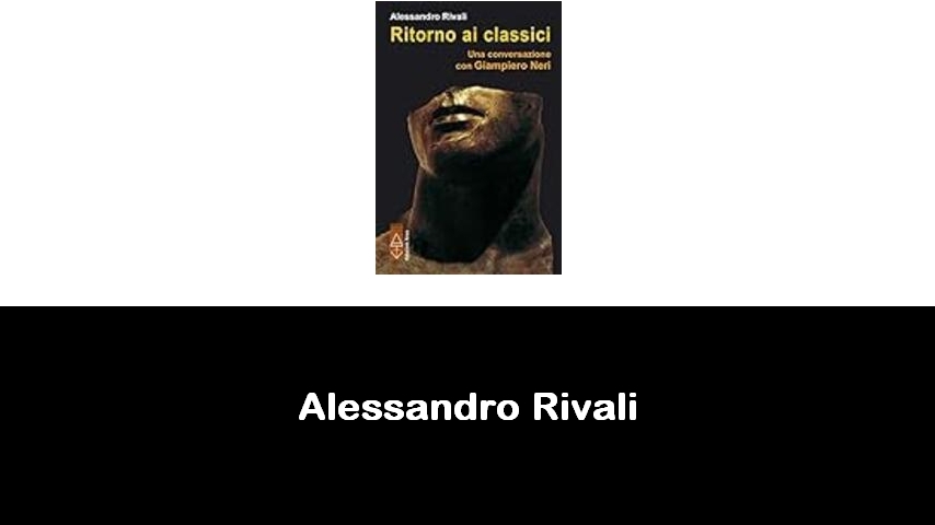 libri di Alessandro Rivali