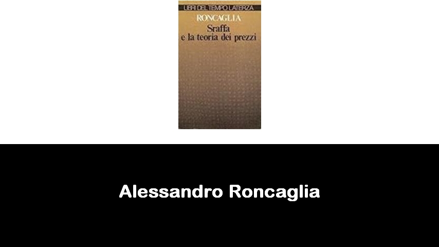 libri di Alessandro Roncaglia