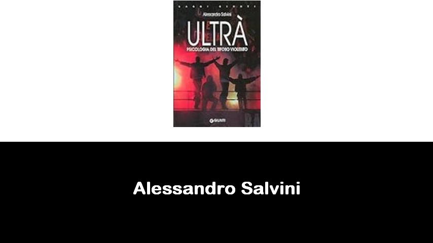 libri di Alessandro Salvini