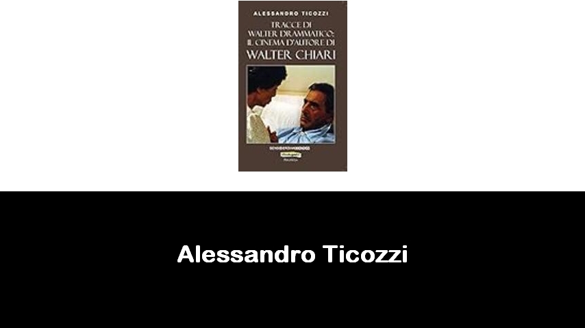 libri di Alessandro Ticozzi