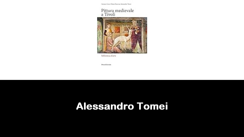 libri di Alessandro Tomei