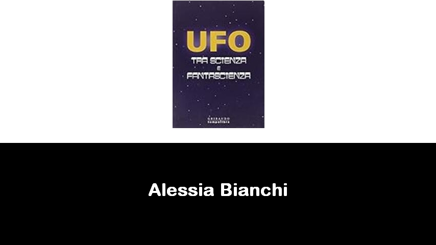 libri di Alessia Bianchi