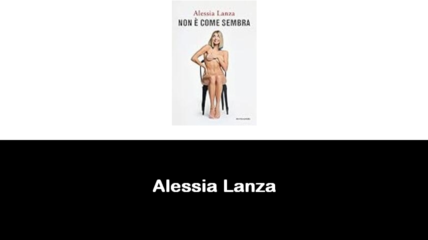 libri di Alessia Lanza