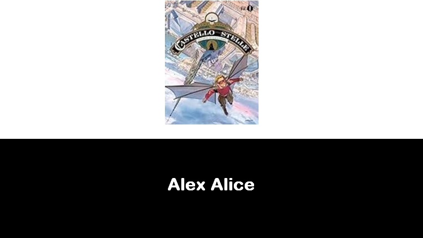 libri di Alex Alice