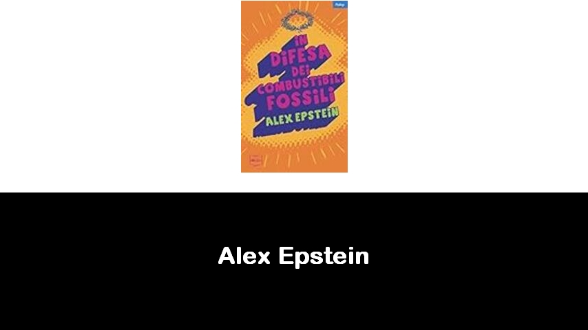 libri di Alex Epstein