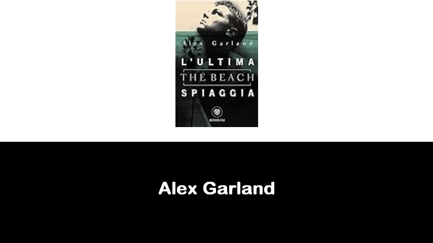 libri di Alex Garland