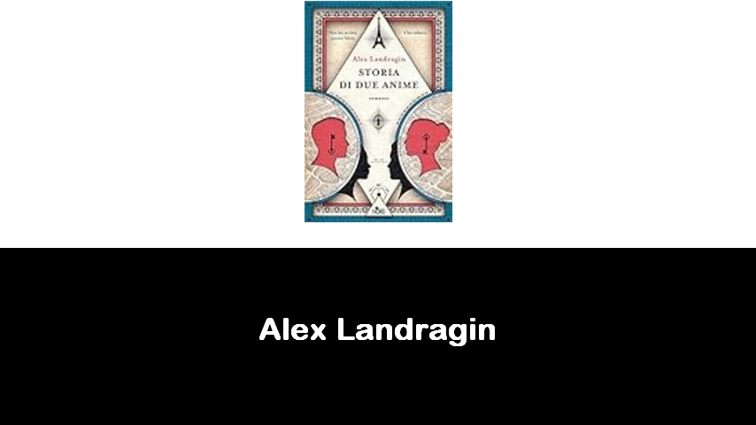 libri di Alex Landragin