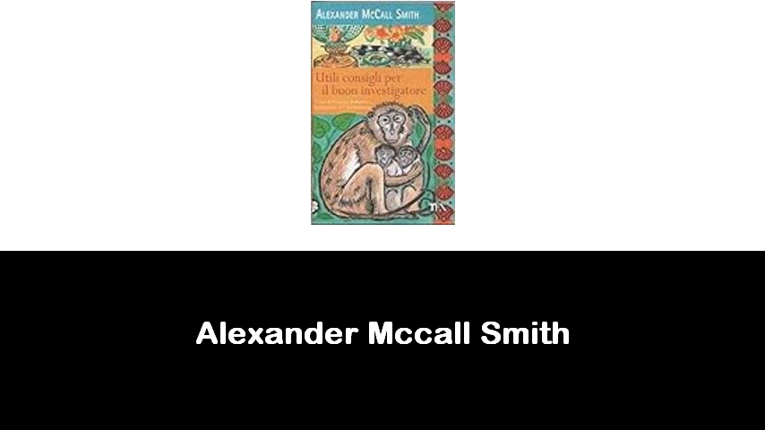 libri di Alexander Mccall Smith