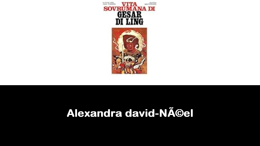 libri di Alexandra david-Néel