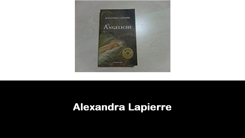 libri di Alexandra Lapierre