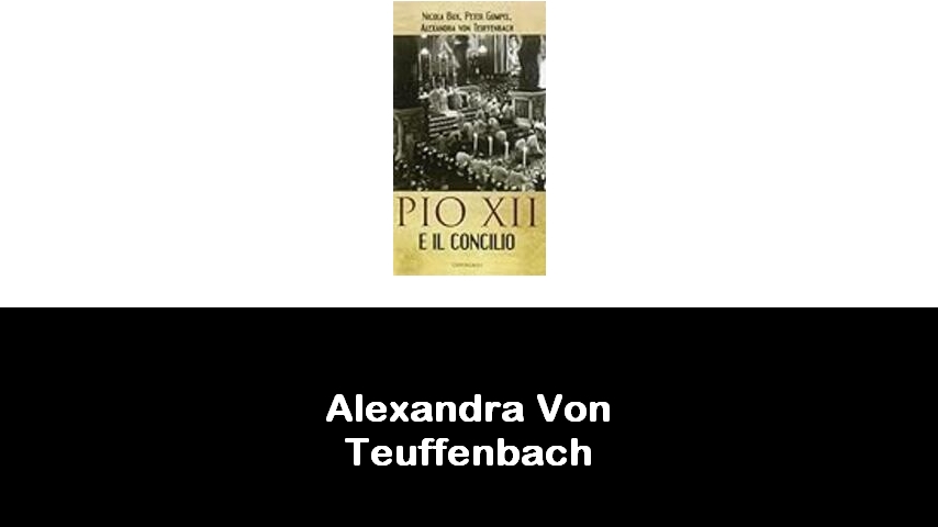 libri di Alexandra Von Teuffenbach