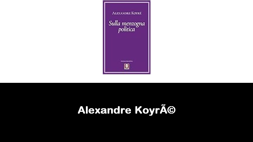 libri di Alexandre Koyré