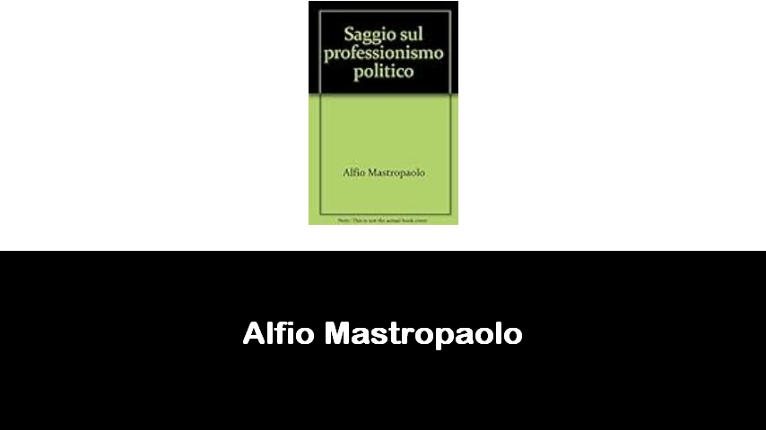 libri di Alfio Mastropaolo