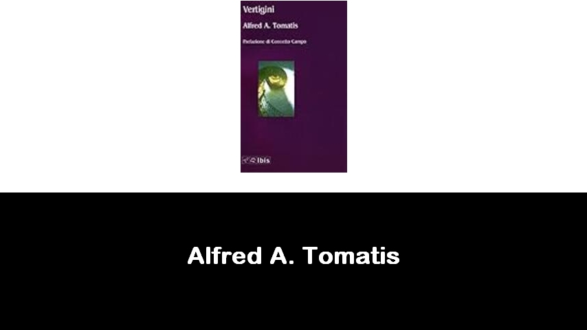 libri di Alfred A. Tomatis