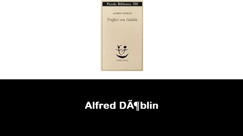 libri di Alfred Döblin