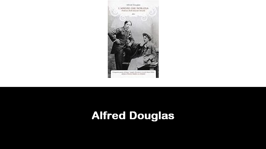 libri di Alfred Douglas