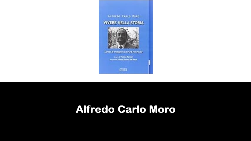 libri di Alfredo Carlo Moro