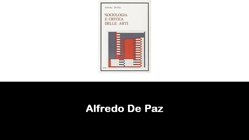 libri di Alfredo De Paz