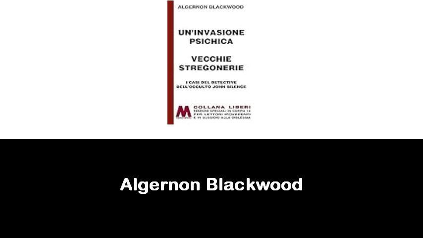 libri di Algernon Blackwood