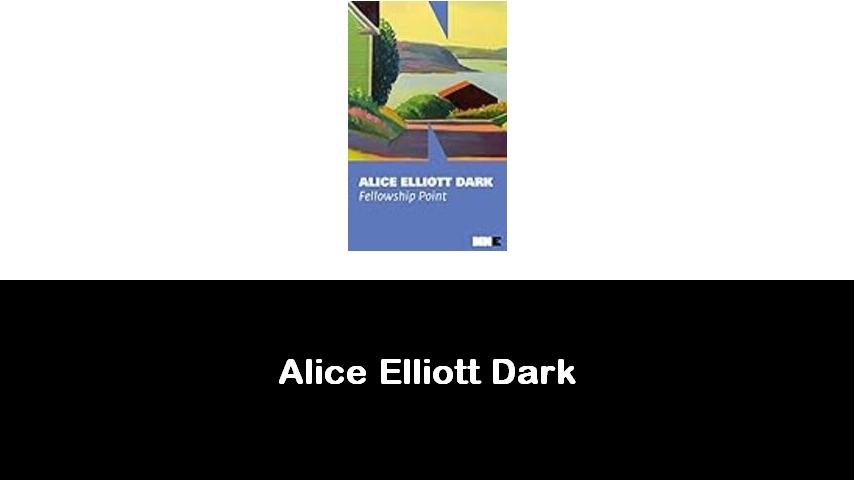 libri di Alice Elliott Dark