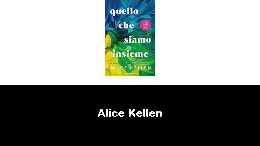 libri di Alice Kellen